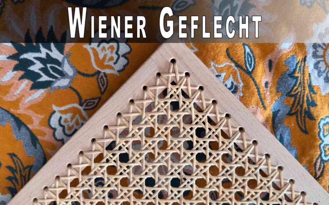 Wiener Geflecht – handgeflochtene Geschichte